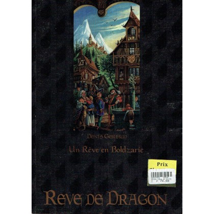 Un Rêve en Boldzarie (jeu de rôle Rêve de Dragon & Oniros) 003