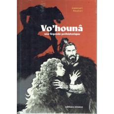 Vo'Hounâ - Une légende préhistorique (Bande-dessinée d'Emmanuel Roudier)