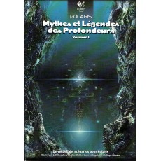 Mythes et Légendes des Profondeurs - Volume 1 (jdr Polaris 1ère édition)