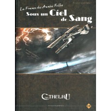 La France des Années Folles - Sous un Ciel de Sang (jdr L'Appel de Cthulhu V6)