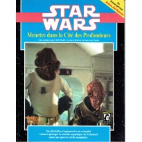 Meurtre dans la Cité des Profondeurs (jeu de rôle Star Wars D6 en VF)