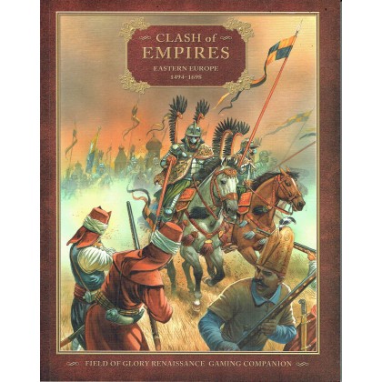 Clash of Empires - Eastern Europe 1494-1698 (jeu de figurines Field of Glory en VO) 001