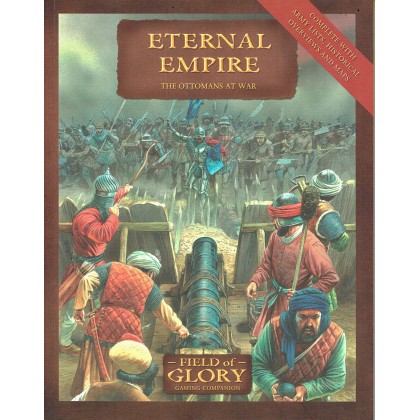 Eternal Empire - The Ottomans at War (jeu de figurines Field of Glory en VO) 001