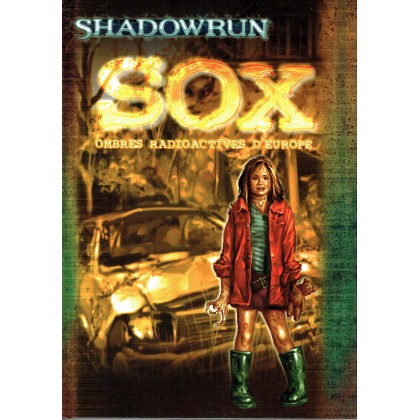 SOX - Ombres Radioactives d'Europe (jdr Shadowrun V4 en VF) 002