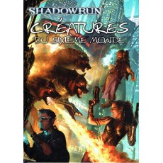 Créatures du Sixième Monde (jdr Shadowrun V4 en VF)