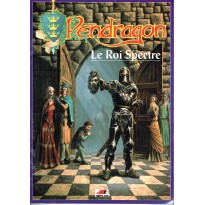 Le Roi Spectre (jdr Pendragon Deuxième édition VF)