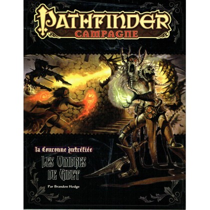 La Couronne Putréfiée 48 - Les Ombres de Gibet (jdr Pathfinder en VF) 001