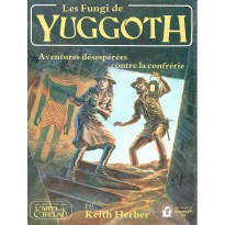 Les Fungi de Yuggoth (jdr L'Appel de Cthulhu 1ère édition)