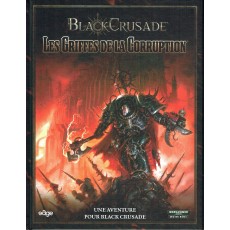 Black Crusade - Les Griffes de la Corruption (jdr Warhammer 40.000 en VF)