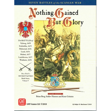 Nothing gained but Glory - Vol. V Musket & Pike (wargame GMT en VO) 002