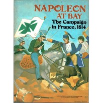 Napoleon at Bay - The Campaign in France 1814 (wargame Avalon Hill en VO)