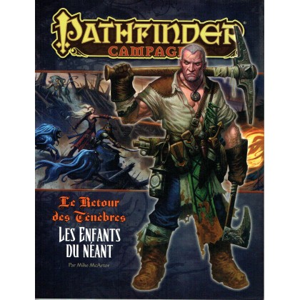 Le Retour des Ténèbres 14 - Les Enfants du Néant (jdr Pathfinder en VF) 003