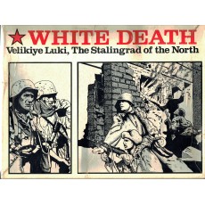 White Death - Velikiye Luki, the Stalingrad of the North (wargame GDW en VO)