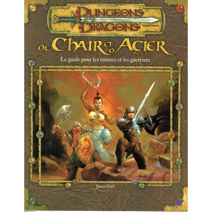 De Chair et d'Acier - Le Guide pour les Moines et les Guerriers (jdr D&D 3.0 en VF) 006