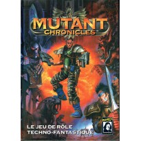 Mutant Chronicles - Le jeu de rôle Techno-Fantastique (livre de base jdr en VF)