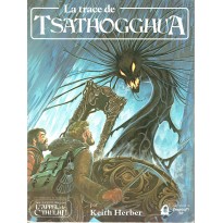 La Trace de Tsathogghua (jdr L'Appel de Cthulhu 1ère édition en VF)