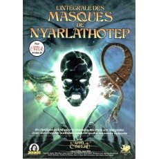 L'Intégrale des Masques de Nyarlathotep (jdr L'Appel de Cthulhu en VF)