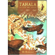 Tahala La Cité des Aigles - Livre de base, carte & fiches (jdr De Architectura en VF)