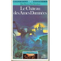 356 - Le Château des Ames Damnées (Un livre dont vous êtes le Héros)