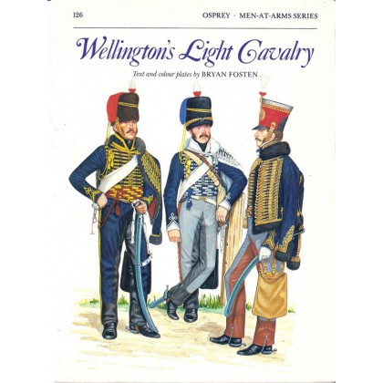 126 - Wellington's Light Cavalry (Livre Osprey Men-at-Arms en VO) 001