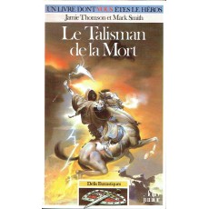 289 - Le Talisman de la Mort (Un livre dont vous êtes le Héros - Gallimard)