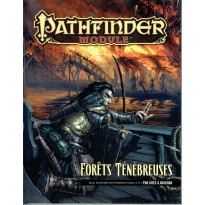 Forêts Ténébreuses (jdr Pathfinder Module en VF)