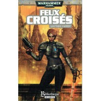 Feux Croisés (roman Warhammer 40,000 en VF)