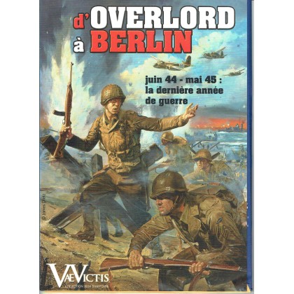 D'Overlord à Berlin (wargame complet Vae Victis en VF) 001