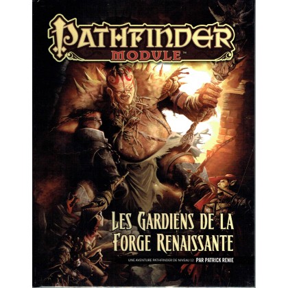 Les Gardiens de la Forge Renaissante (jdr Pathfinder Module en VF) 001