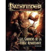 Les Gardiens de la Forge Renaissante (jdr Pathfinder Module en VF)