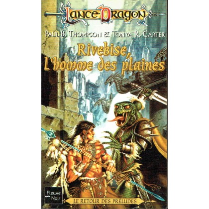 Rivebise, l'homme des plaines (roman LanceDragon en VF) 001