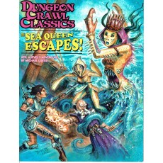 Dungeon Crawl Classics 75 - The Sea Queen Escapes ! (jdr D&D & d20 System en VO)