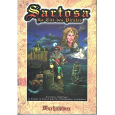 Sartosa - La Cité des Pirates (Le Grimoire n° 17 - jdr Warhammer 1ère édition en VF)