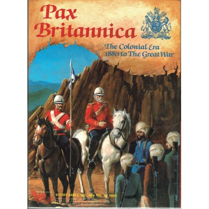 Pax Britannica- The Colonial Era - 1880 to the Great War (wargame Victory Games en VO) 001