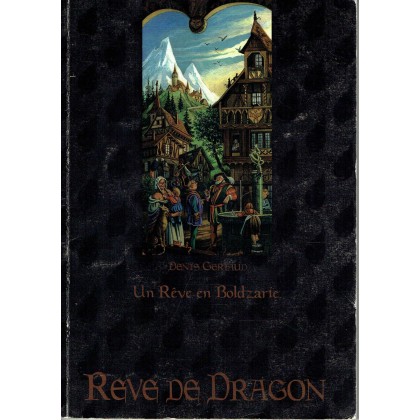 Un Rêve en Boldzarie (jdr Rêve de Dragon & Oniros en VF) 004