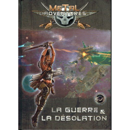 Metal Adventures - La Guerre & la Désolation (jdr Matagot en VF) 001