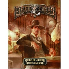 Guide du Joueur - Stone Cold Dead (jdr Deadlands Reloaded en VF)