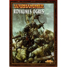 Warhammer - Royaumes Ogres (listes d'armées jeu de figurines V7 en VF)