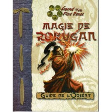 Guide de l'Orient - Magie de Rokugan (jdr Legend of the Five Rings L5R en VF)
