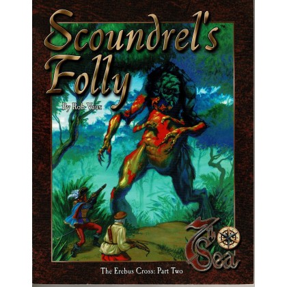 Scoundrel's Folly - The Erebus Cross: Part Two (jdr 7th Sea / 7e Mer en VO) 001