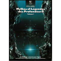 Mythes et Légendes des Profondeurs - Volume 1 (jdr Polaris 1ère édition en VF)