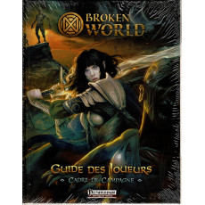 Broken World - Guide des Joueurs & Cadre de Campagne (jdr Pathfinder en VF)