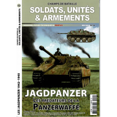 Soldats, Unités & Armements N° 10 (Magazine Champs de Bataille)