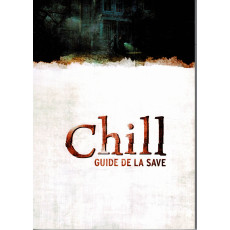 Guide de la SAVE (jdr Chill 3e édition d'A.K.A. Games en VF)