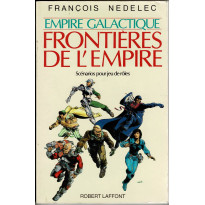 Empire galactique - Frontières de l'Empire (jdr François Nedelec - Robert Laffont en VF)