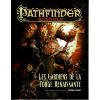 Les Gardiens de la Forge Renaissante (jdr Pathfinder Module en VF)