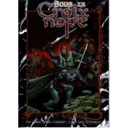 Sous la Croix Noire (jdr Vampire L'Age des Ténèbres en VF) 007