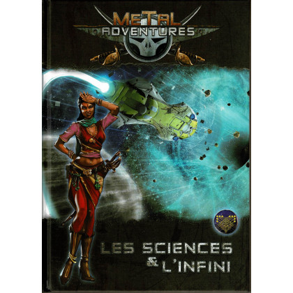 Metal Adventures - Les Sciences & l'Infini (jdr Matagot en VF) 002