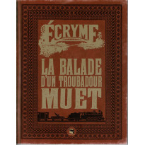 La Ballade d'un troubadour muet + aides de jeu (jdr Ecryme 2e édition du Matagot en VF)