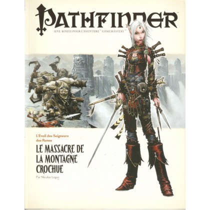 L'Eveil des Seigneurs des Runes 3 - Le Massacre de la Montagne Crochue (Pathfinder jdr) 001